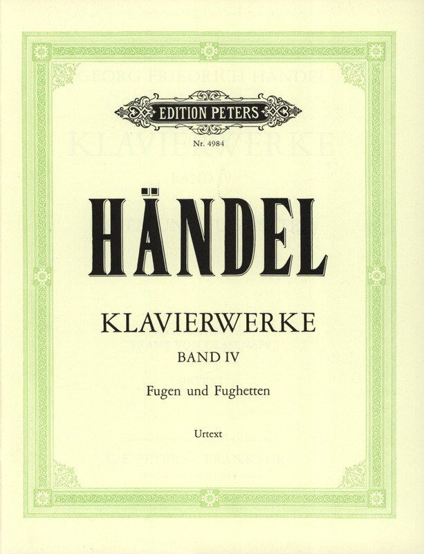 Keyboard Works Vol. 4 by George Frideric Handel, Edited by Franz von Glasenapp, Piano Solo, Edition Peters