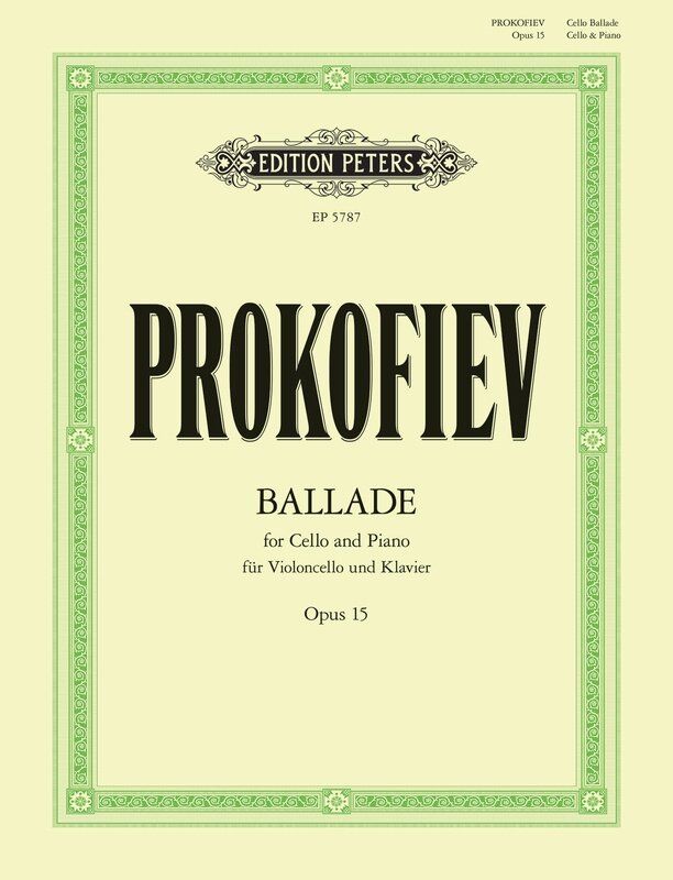 Prokofiev - Ballade Op. 15 for Cello and Piano, Edition Peters, 36 Pages