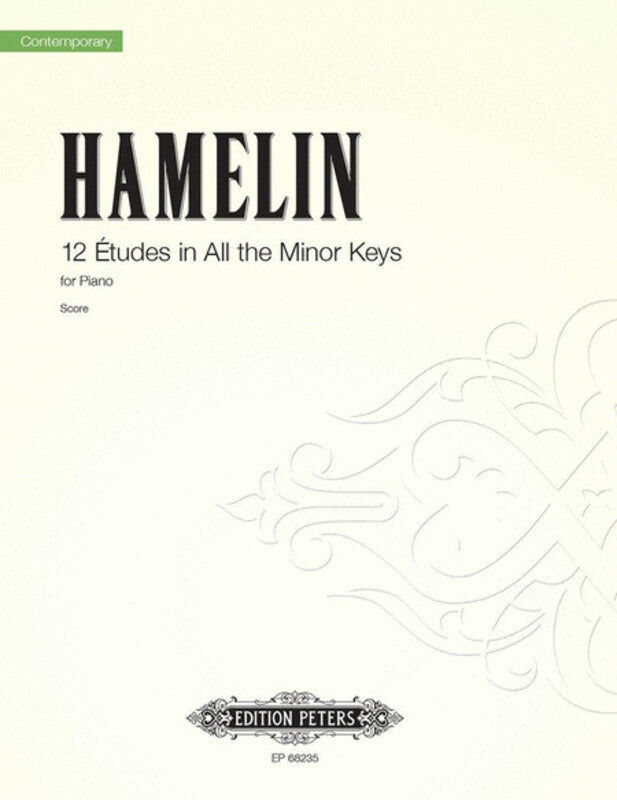 12 Etudes in All the Minor Keys - Piano Solo by Marc-Andre Hamelin - Peters EP68235