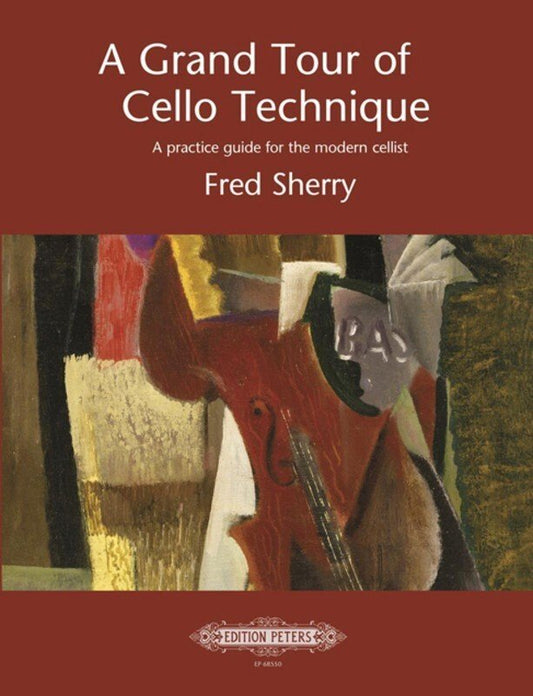 Fred Sherry: A Grand Tour of Cello Technique (Edition Peters)