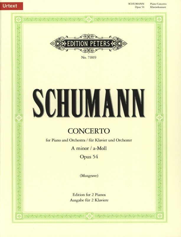 Robert Schumann Piano Concerto in A Minor Op. 54 for 2 Pianos, 4 Hands Urtext Edition by Michael Musgrave