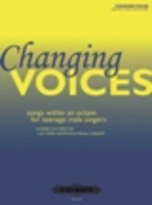 Changing Voices Songs Within An Octave - Vocal Score by Liza Hobbs & Veronica Veysey Campbell