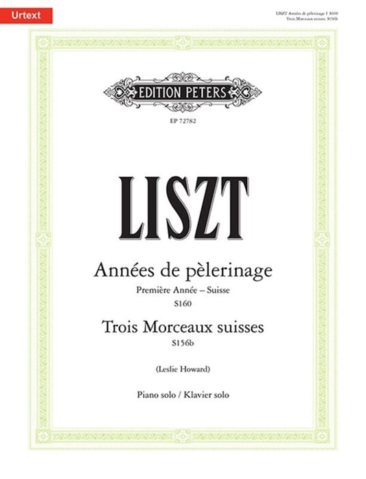 Annees de Pelerinage - Suisse/Trois Morceaux Suisses for Piano Solo, Edited by Leslie Howard, 144 Pages, Edition Peters