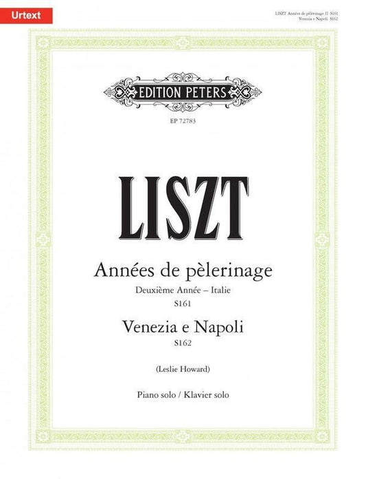 Annees de Pelerinage - Italie/Venezia e Napoli by Franz Liszt, Piano Solo, Edition Peters, 124 Pages