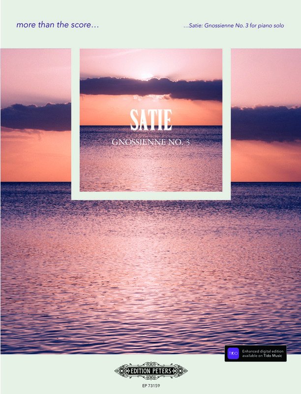 Satie: Gnossiennes No. 3 — Piano Solo, More Than the Score (Edition Peters)