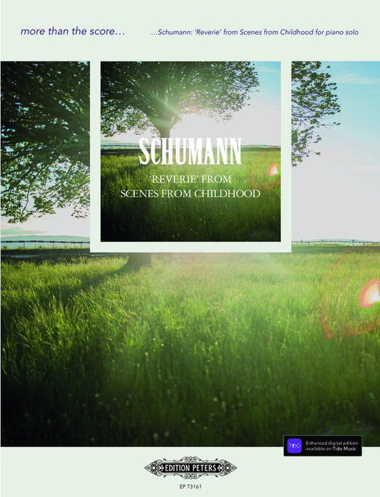 Schumann: Reverie from Scenes from Childhood — Piano Solo, More Than the Score (Edition Peters)