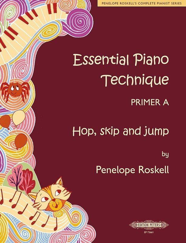 Essential Piano Technique Primer A: Hop Skip and Jump by Penelope Roskell