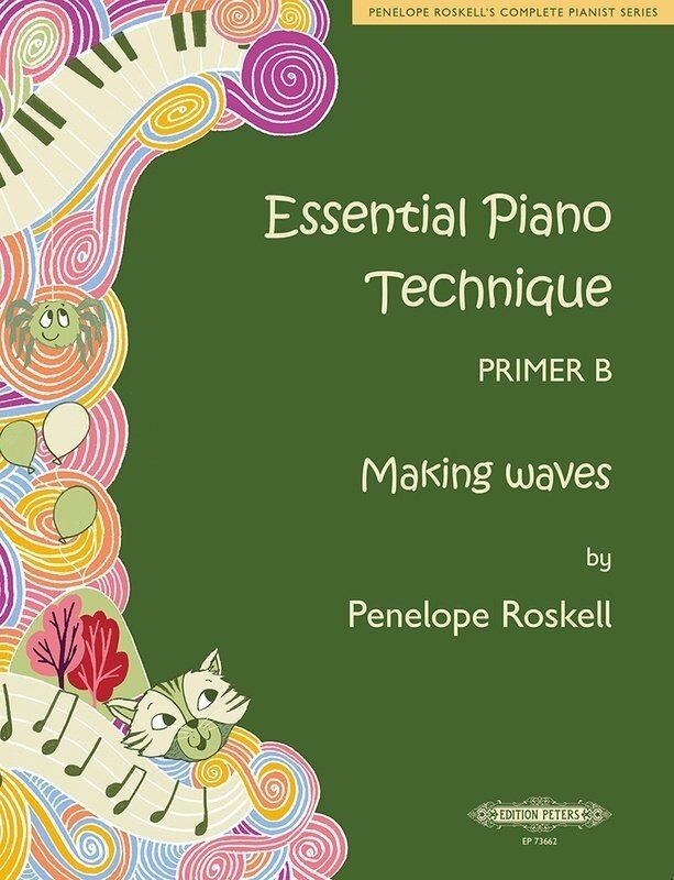 Essential Piano Technique Primer B: Making Waves by Penelope Roskell