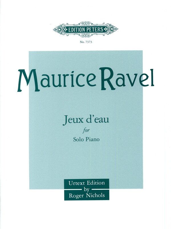 Ravel - Jeux d'Eau for Piano Solo Urtext Edition Nichols