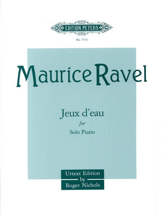 Ravel - Jeux d'Eau for Piano Solo Urtext Edition Nichols