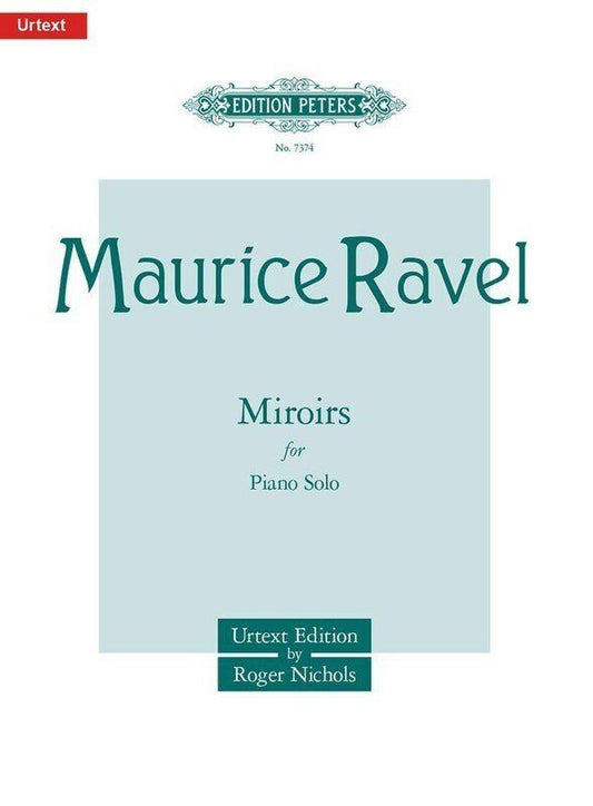 Ravel - Miroirs Complete Urtext Edition for Piano Solo by Roger Nichols
