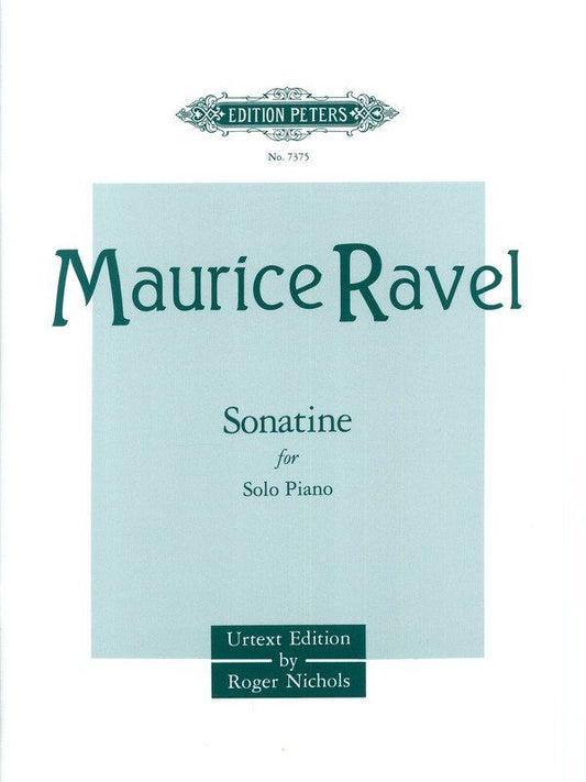 Ravel - Sonatine for Solo Piano Urtext Edition by Roger Nichols