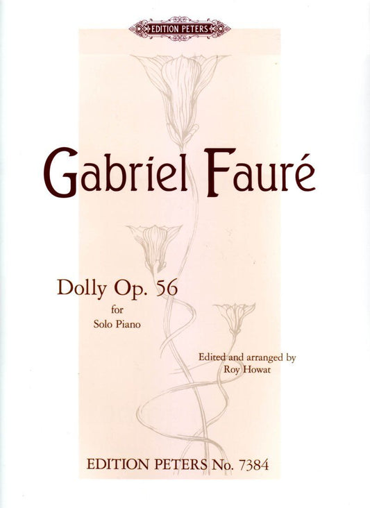 Faure - Dolly Suite Op. 56 for Solo Piano, Edited by Roy Howat
