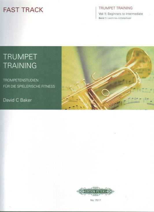 Fast Track Trumpet Training Vol 1 by David C. Baker, 52 Pages, Edition Peters