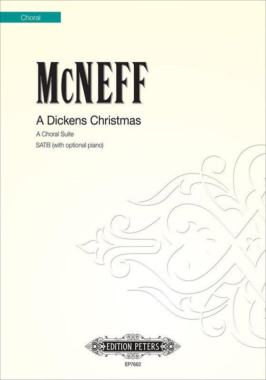 A Dickens Christmas SATB/Piano by Stephen McNeff, Edition Peters, 24 Pages