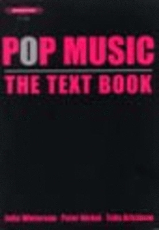 Pop Music The Text Book (Softcover Book)