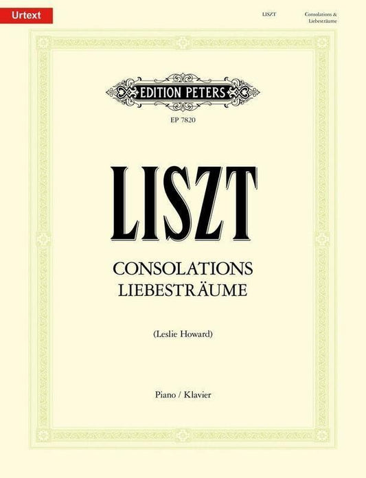 Liszt - Consolations S.172 & Liebestraume S.541 for Piano Solo, Edited by Leslie Howard, Edition Peters