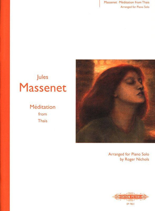 Massenet - Meditation from Thais for Piano Solo, Arranged by Roger Nichols, Edition Peters, 1 Page