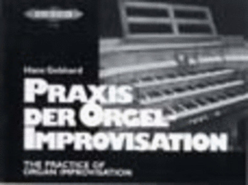Practice Of Organ Improvisation (Softcover Book)