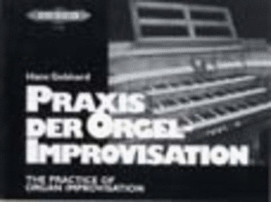 Practice Of Organ Improvisation (Softcover Book)