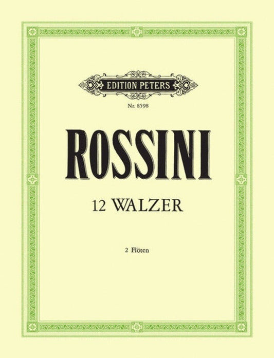 12 Waltzes for Flute Duet by Gioacchino Rossini - Peters EP8598