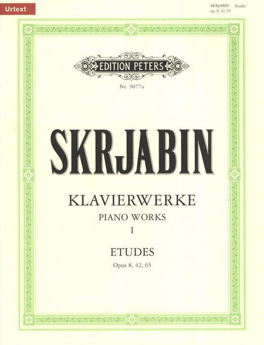 Scriabin Piano Works Volume 1: Etudes Op. 8, Op. 42 & Op. 65, Edited by Gunther Philipp, Edition Peters