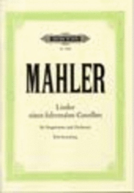 Mahler: Songs of a Wayfarer — Vocal Score (Edition Peters)