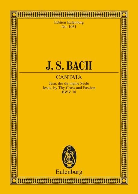 Bach - Cantata No 78 BWV 78 Study Score by Eulenburg, 48 Pages