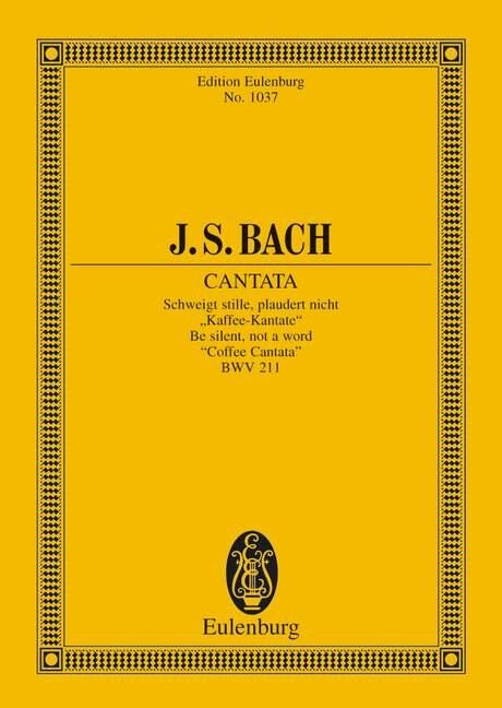 Bach - Cantata No 211 (Coffee Cantata) BWV 211 Study Score 48 Pages Eulenburg