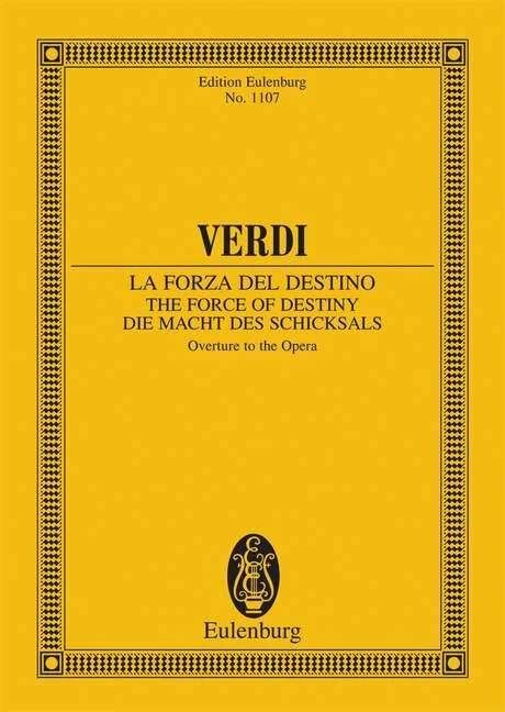 Verdi - The Force of Destiny Study Score, 52 Pages, Publisher: Eulenburg