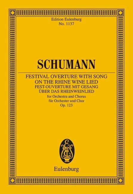Schumann - Festival Overture with Song on the Rhine Op. 123 Study Score, Eulenburg, 62 Pages, Flute, Oboe, Clarinet, Bassoon, Trumpet, Strings, Choral