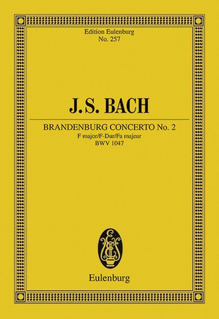 Brandenburg Concerto No 2 F - Study Score for Flute by Johann Sebastian Bach, Eulenburg Miniature Scores, 52 Pages