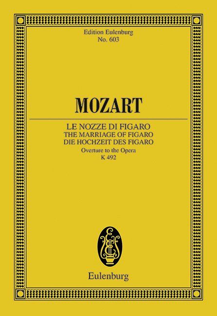 Mozart - The Marriage of Figaro K 492 Study Score, Eulenburg, Orchestra, 32 Pages