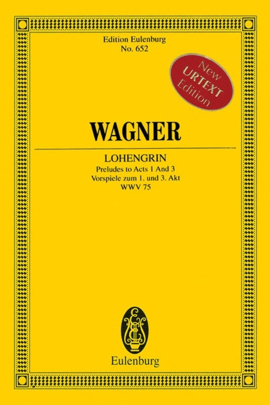 Lohengrin Preludes To Acts 1 And 3 Study Score