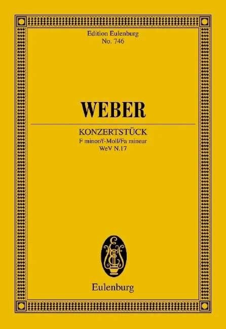 Weber Konzertstück F Minor Op. 79 WeV N17 Study Score by Eulenburg