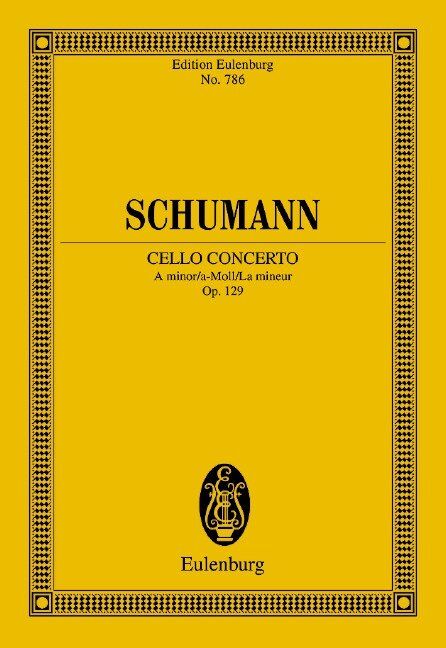 Schumann - Concerto A Minor Op. 129 Study Score for Cello and Orchestra, 104 Pages, Eulenburg