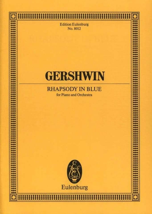 Gershwin - Rhapsody in Blue Study Score, Eulenburg, 72 Pages