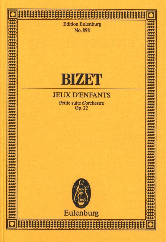 BIZET - Jeux d'Enfants Op. 22 Study Score for Orchestra, 68 Pages, Eulenburg Edition