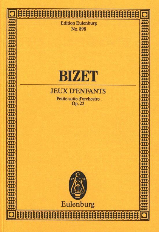 BIZET - Jeux d'Enfants Op. 22 Study Score for Orchestra, 68 Pages, Eulenburg Edition