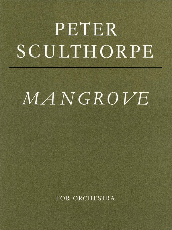 Peter Sculthorpe: Mangrove for Orchestra — Full Score (Faber Music)
