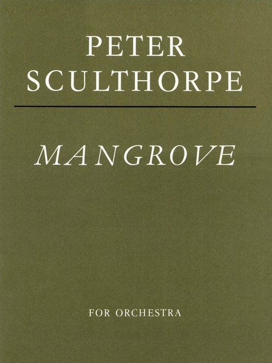 Peter Sculthorpe: Mangrove for Orchestra — Full Score (Faber Music)