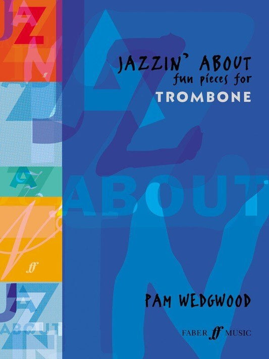 Jazzin About Trombone/Piano (Faber Music)
