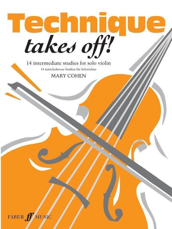 Technique Takes Off! — Solo Violin — Mary Cohen (Faber Music)