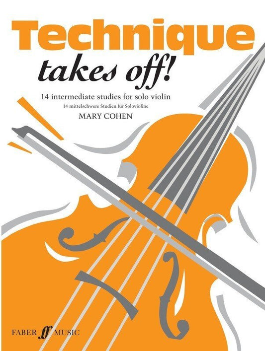 Technique Takes Off! — Solo Violin — Mary Cohen (Faber Music)