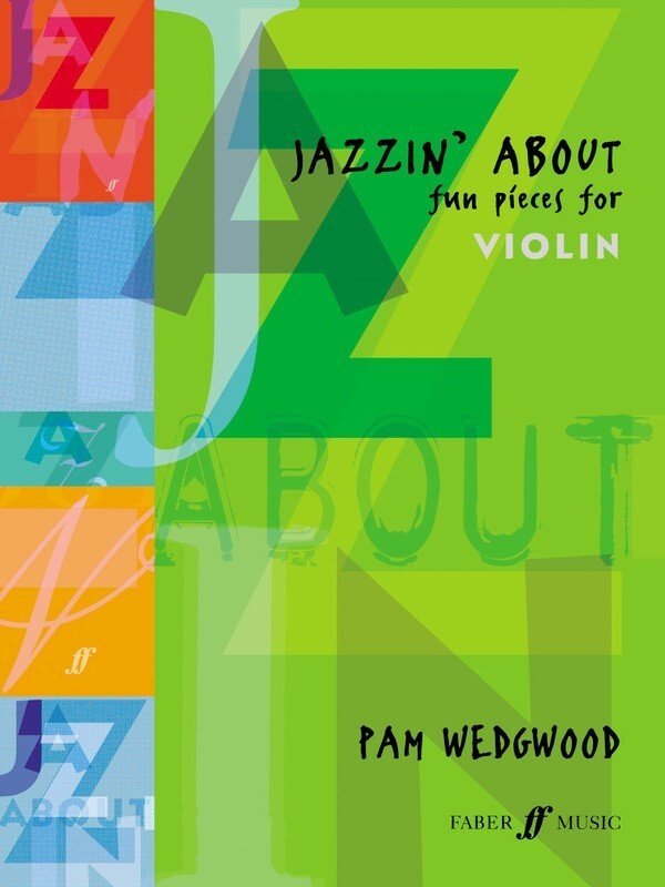 Jazzin' About — Violin & Piano, Pam Wedgwood (Faber Music)