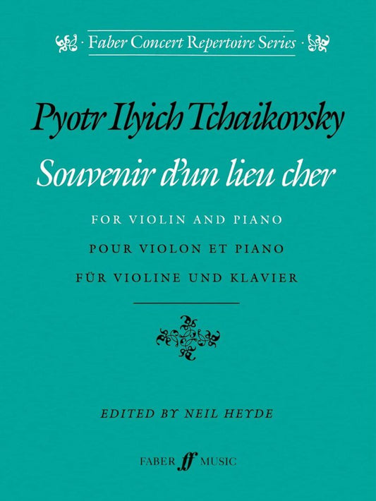 Tchaikovsky - Souvenir d'un Lieu Cher for Violin and Piano, 44 Pages, Published by Faber Music