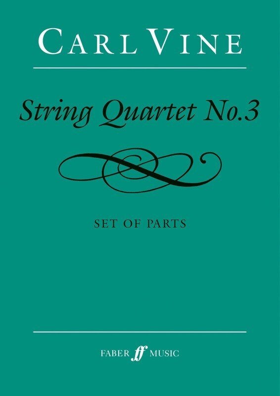 Carl Vine: String Quartet No. 3 — Parts (Faber Music)