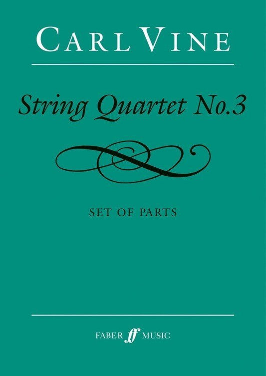 Carl Vine: String Quartet No. 3 — Parts (Faber Music)