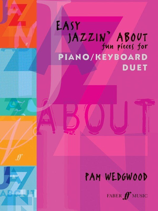 Easy Jazzin' About — Piano Duet, Pam Wedgwood (Faber Music)