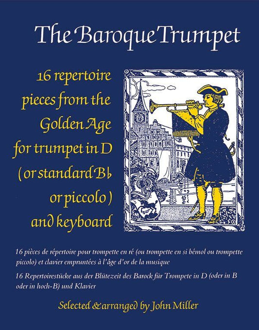 The Baroque Trumpet for Trumpet and Piano by John Miller - 56 Pages